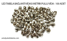 LED TABELA BAĞLANTI VİDASI METRİK PULLU VİDA - 100 ADET